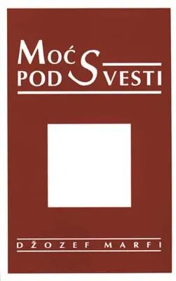 moć podsvesti (broš) džozef marfi