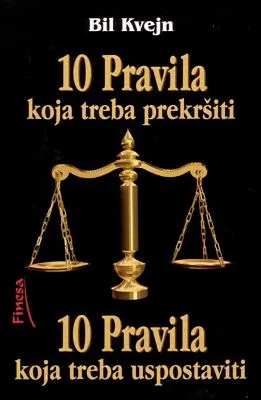10 pravila koja treba prekršiti i 10 pravila koja treba uspostaviti bil kvejn