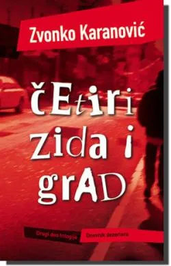 četiri zida i grad zvonko karanović