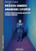 država između anarhije i utopije nenad cekić
