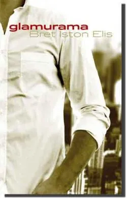 glamurama bret iston elis