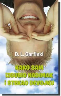 kako sam izgubio nadimak i stekao devojku d l garfinkl