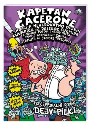 kapetan gaćerone i invazija neverovatno opakih kuvarica iz dalekog svemira dejv pilki