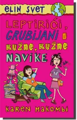 leptirići, grubijani i ružne, ružne navike karen makombi