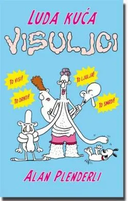 luda kuća visuljci alan plenderli
