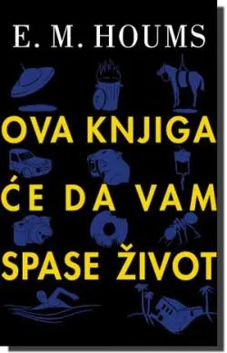 ova knjiga će da vam spase život e m houms