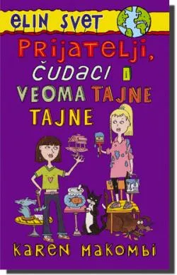 prijatelji, čudaci i veoma tajne tajne karen makombi