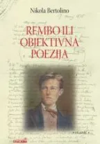 rembo ili objektivna poezija nikola bertolino