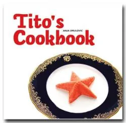 tito s cookbook anja drulović