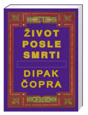život posle smrti dipak čopra
