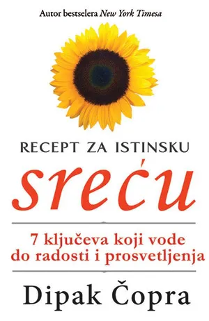 recept za istinsku sreću dipak čopra