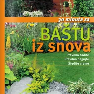 30 minuta dnevno za baštu iz snova 