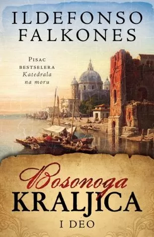 bosonoga kraljica i deo ildefonso falkones