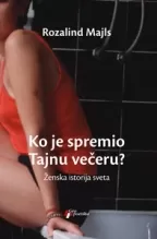 ko je spremio tajnu večeru ženska istorija sveta rozalind majls