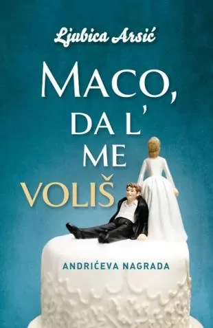 maco, da l me voliš ljubica arsić