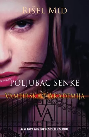 poljubac senke vampirska akademija rišel mid