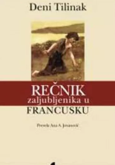 rečnik zaljubljenika u francusku deni tilinak