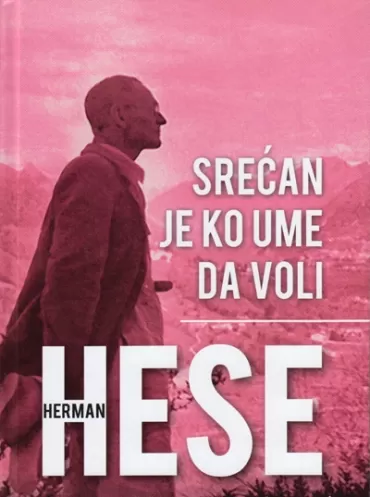 srećan je ko ume da voli herman hese