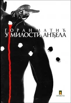 u milosti anđela goran matić