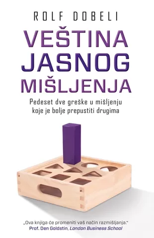 veština jasnog mišljenja rolf dobeli