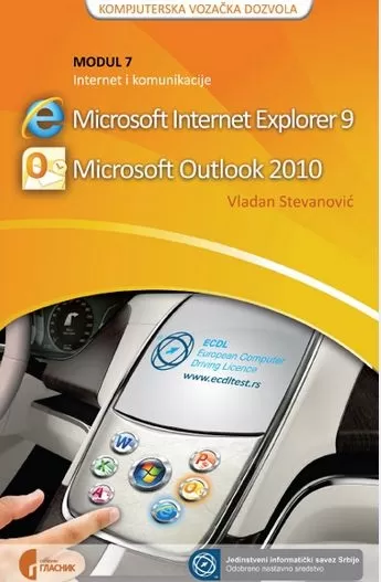ecdl modul 7 internet i komunikacije microsoft internet explorer 9 amp microsoft outlook 2010 vladan stevanović