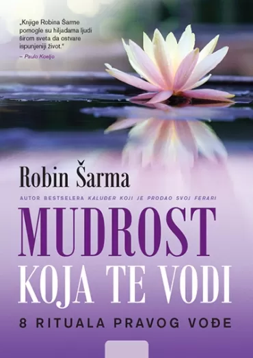 mudrost koja te vodi 8 rituala pravog vođe robin s šarma