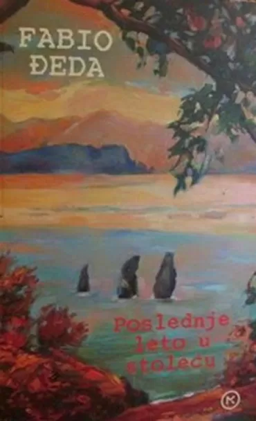 poslednje leto u stoleću fabio đeda