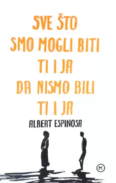 sve što smo mogli biti albert espinoza