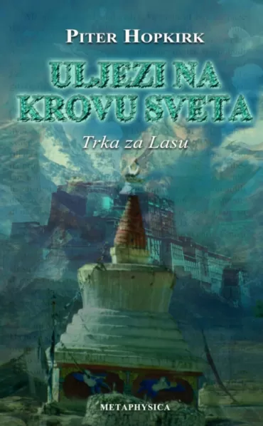 uljezi na krovu sveta piter hopkirk