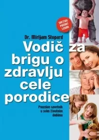 vodič za brigu o zdravlju cele porodice mirijam stopard