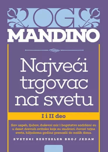 najveći trgovac na svetu ii izdanje i i ii deo og mandino