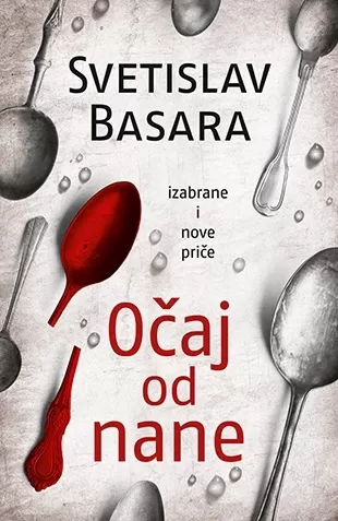 očaj od nane svetislav basara