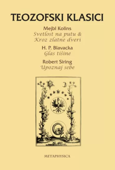 teozofski klasici svetlost na putu kroz zlatne dveri glas tišine upoznaj sebe helena petrovna blavacka mejbl kolins robert siring