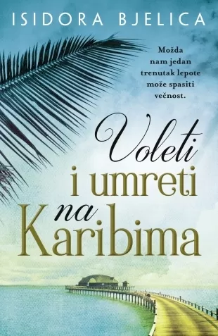 voleti i umreti na karibima isidora bjelica