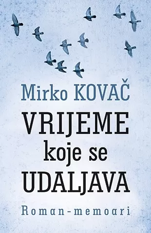 vrijeme koje se udaljava mirko kovač