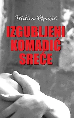 izgubljeni komadić sreće milica opačić