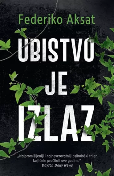 ubistvo je izlaz federiko aksat