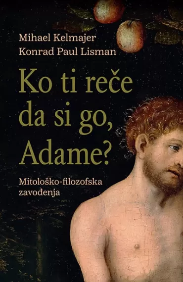 ko ti reče da si go, adame mihael kelmajer konrad paul lisman