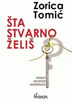 šta stvarno želiš principi holističke komunikacije zorica tomić