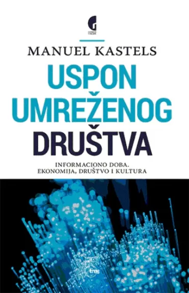 uspon umreženog društva danijela nikolić manuel kastels