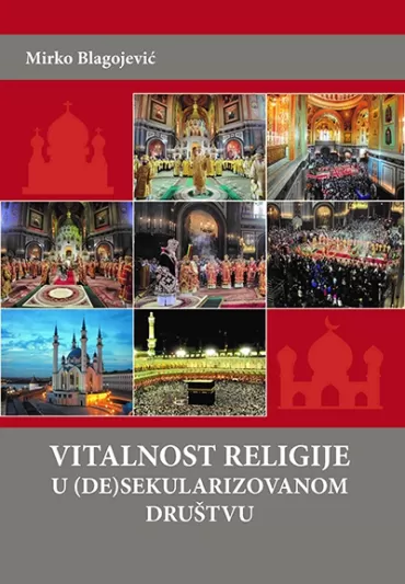 vitalnost religije u (de)sekularizovanom društvu mirko blagojević
