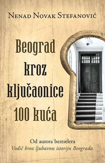 beograd kroz ključaonice 100 kuća nenad novak stefanović