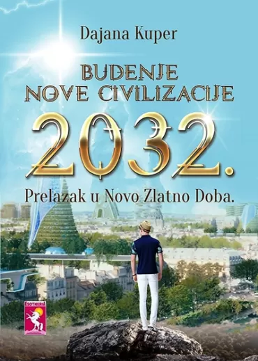 buđenje nove civilazicije 2032 prelazak u novo zlatno doba dajana kuper