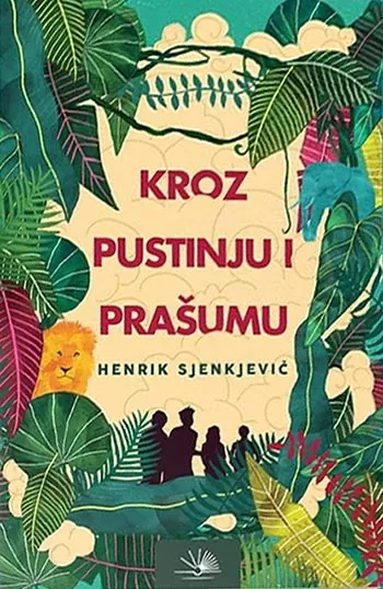 kroz pustinju i prašumu henrik sjenkjevič