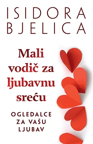 mali vodič za ljubavnu sreću isidora bjelica
