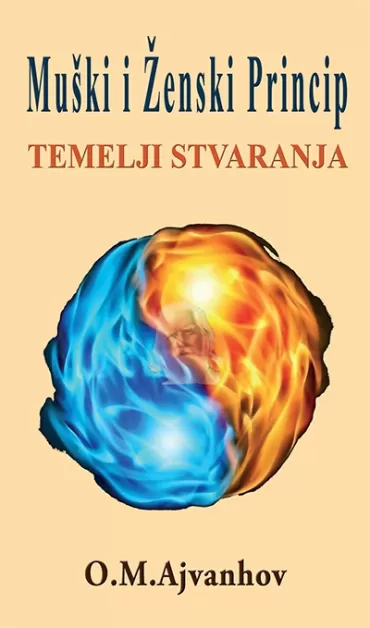 muški i ženski princip temelji stvaranja omram mihael ajvanhov