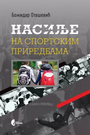 nasilje na sportskim priredbama božidar otašević