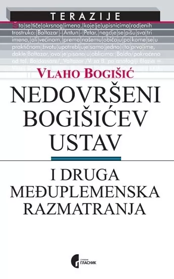 nedovršeni bogišićev ustav i druga međuplemenska razmatranja vlaho bogišić