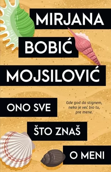ono sve što znaš o meni mirjana bobić mojsilović