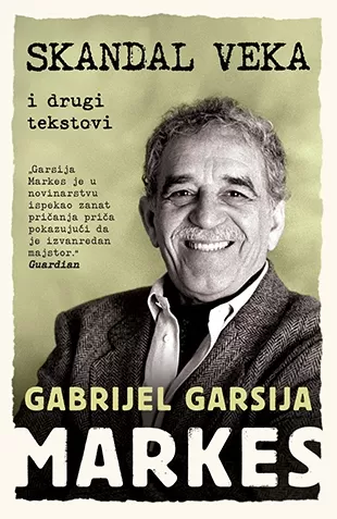 skandal veka i drugi tekstovi gabrijel garsija markes
